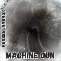 Machine Gun