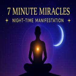 7 Minute Miracles - Night Time Manifestation