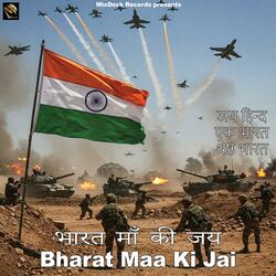 BHARAT MAA KI JAI
