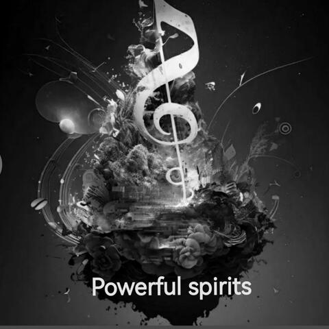 Powerful Spirits