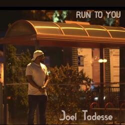 Run To You