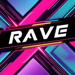 RAVE!