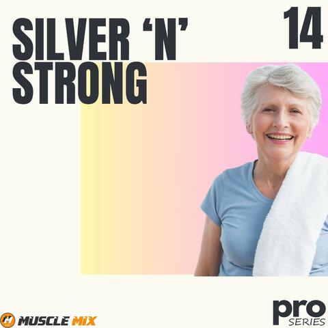 Silver N Strong, vol. 14 - Nonstop, 32 Counts, 128 BPM, Music for Fit Pros