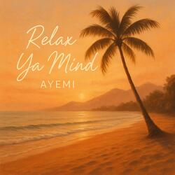 Ralax Ya Mind