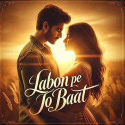 Labon pe jo baat