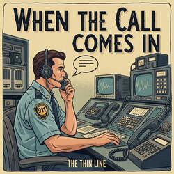 When the Call Comes In