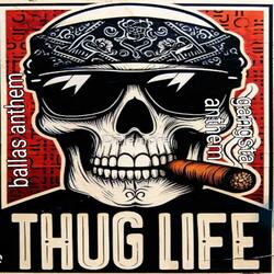 Thug life (ballas anthem)