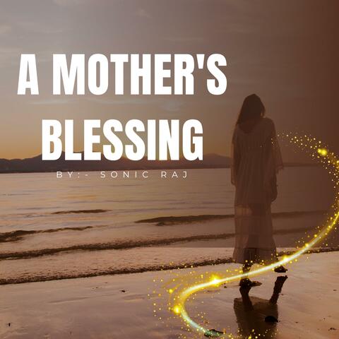 A Mother's Blessing