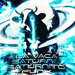 LA VACA SATURNO SATURNITA FUNK