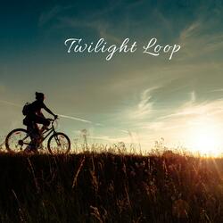 Twilight Loop