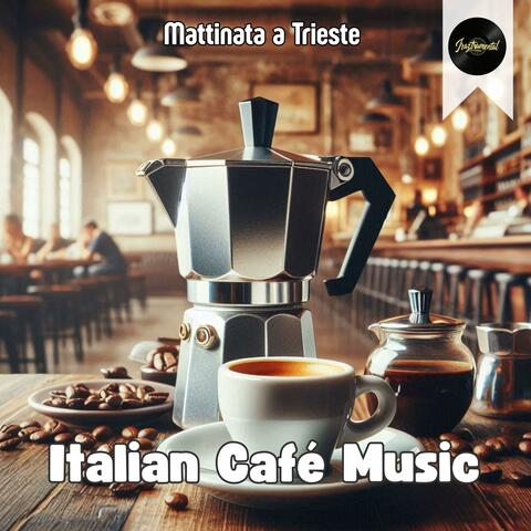 Italian Café – Mattinata a Trieste