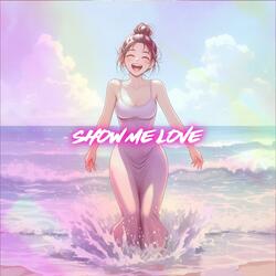 Show Me Love