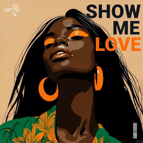 show me love