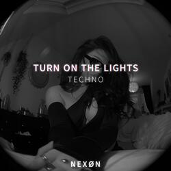 TURN ON THE LIGHTS