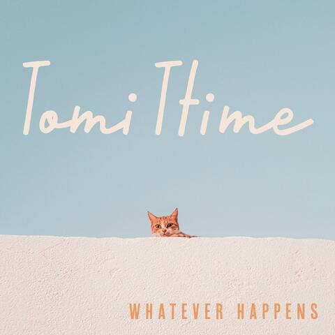 Whatever Happens