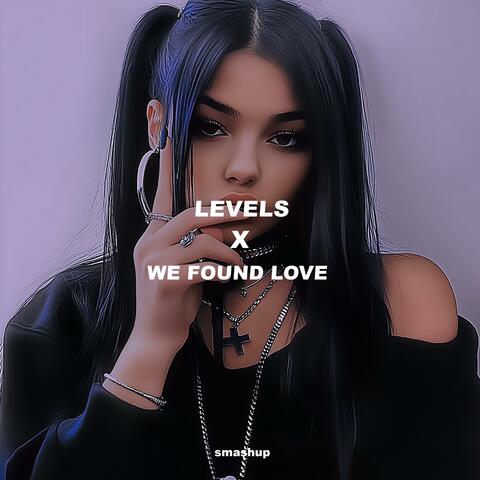 Levels x We Found Love