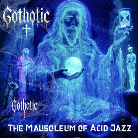 THE MAUSOLEUM OF ACID JAZZ