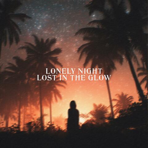 lost in the glow