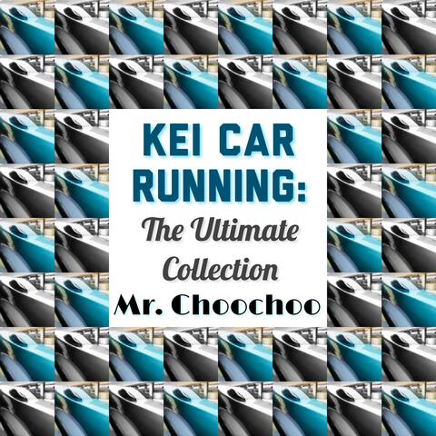 Kei Car Running: The Ultimate Collection