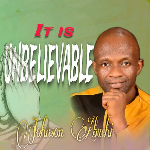 It is Unbelievable