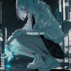 Stressed Out