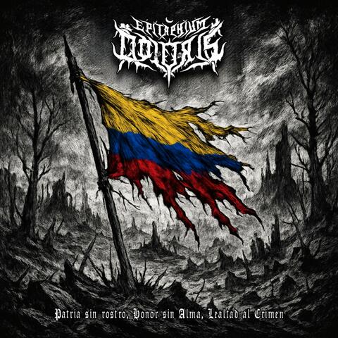 Patria Sin Rostro, Honor Sin Alma, Lealtad Al Crimen