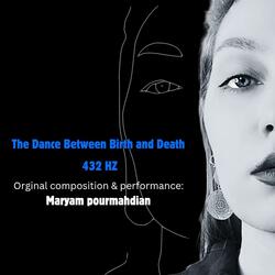 The Dance Between Birth and Death