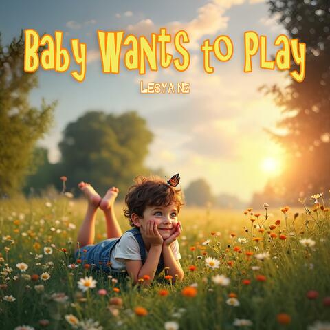 Baby Wants To Play