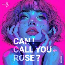 can i call you rose?