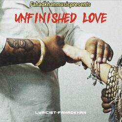 UNFINISHED LOVE