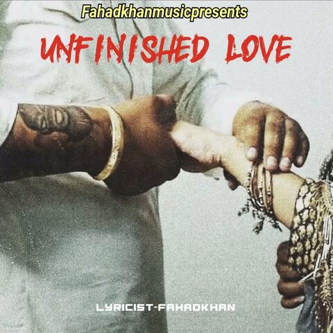 UNFINISHED LOVE