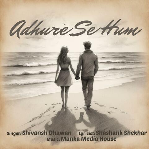Adhure Se Hum