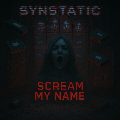 Scream My Name