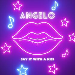 Say It With A Kiss