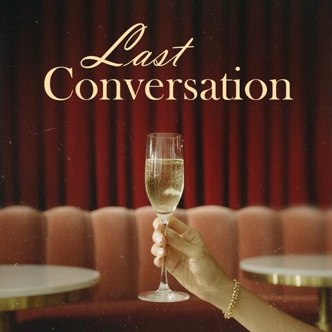 Last Conversation