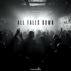 ALL FALLS DOWN