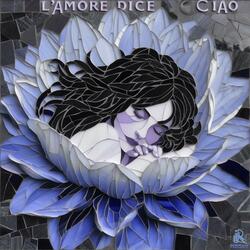 L’amore Dice Ciao
