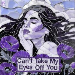 Can't Take My Eyes Off You