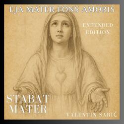 Eja Mater Fons Amoris - Stabat Mater Dolorosa