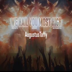 We Hail You Most High