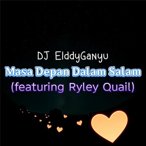 Masa Depan Dalam Salam (feat. Ryley Quail)