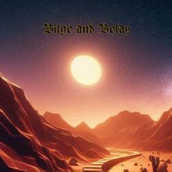 Bilge and Belay