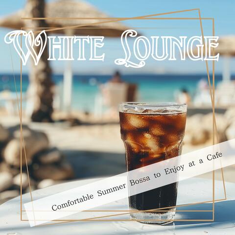 Comfortable Summer Bossa to Enjoy at a Cafe