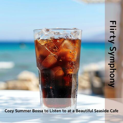 Cozy Summer Bossa to Listen to at a Beautiful Seaside Cafe