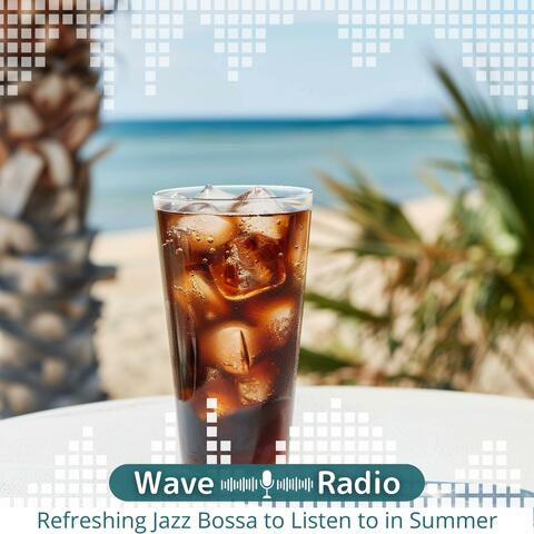 Refreshing Jazz Bossa to Listen to in Summer