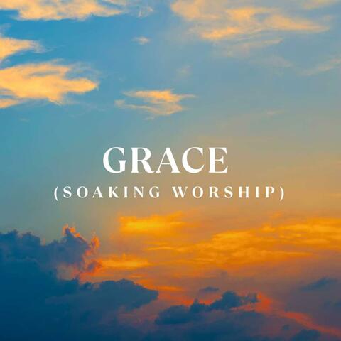 Grace (Soaking Worship)