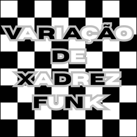 VARIAÇÃO DE XADREZ FUNK