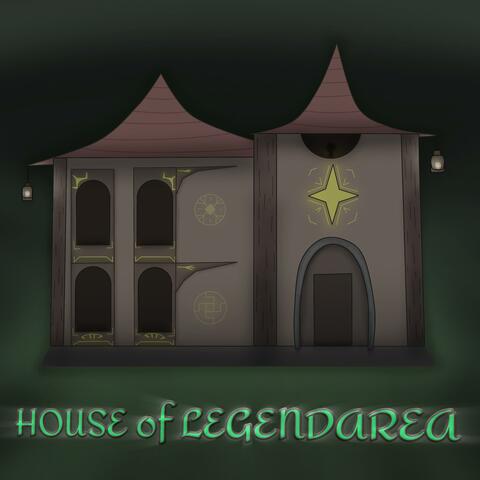 House of Legendarea