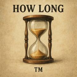 How Long