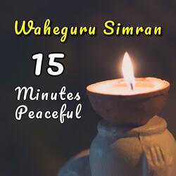15 Minutes Peaceful Waheguru Simran